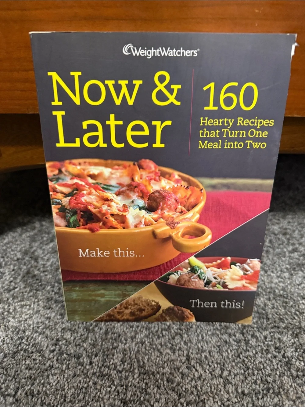 Weight Watchers Now & Later Cookbook - Yellow and Black Cover